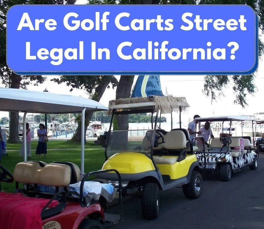 Are Golf Carts Street Legal In California