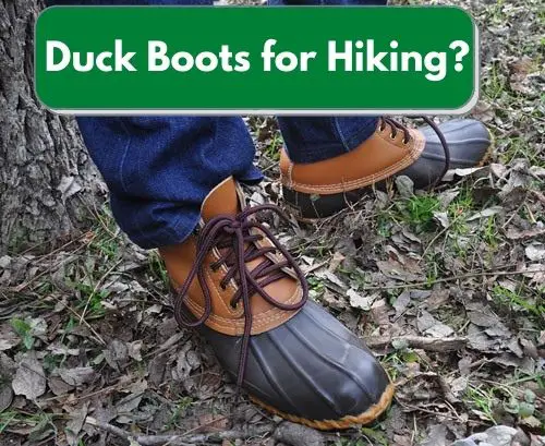 duck boots for hiking