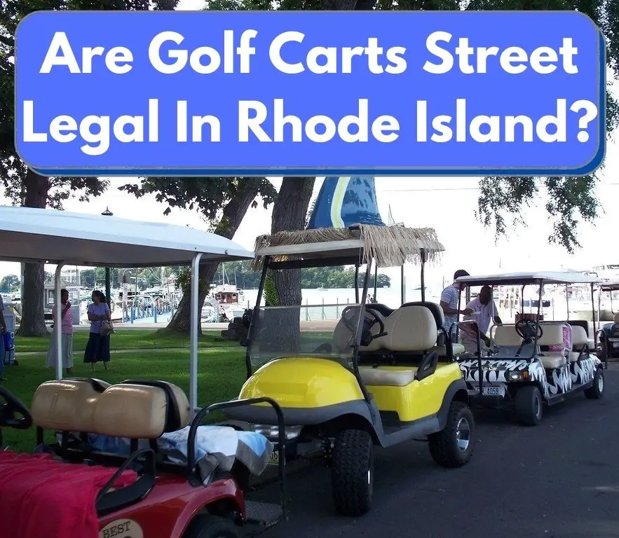 Are Golf Carts Street Legal In Rhode Island