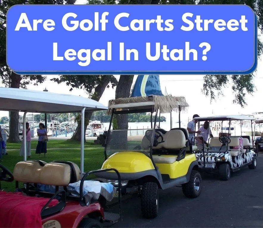 Are Golf Carts Street Legal In Utah