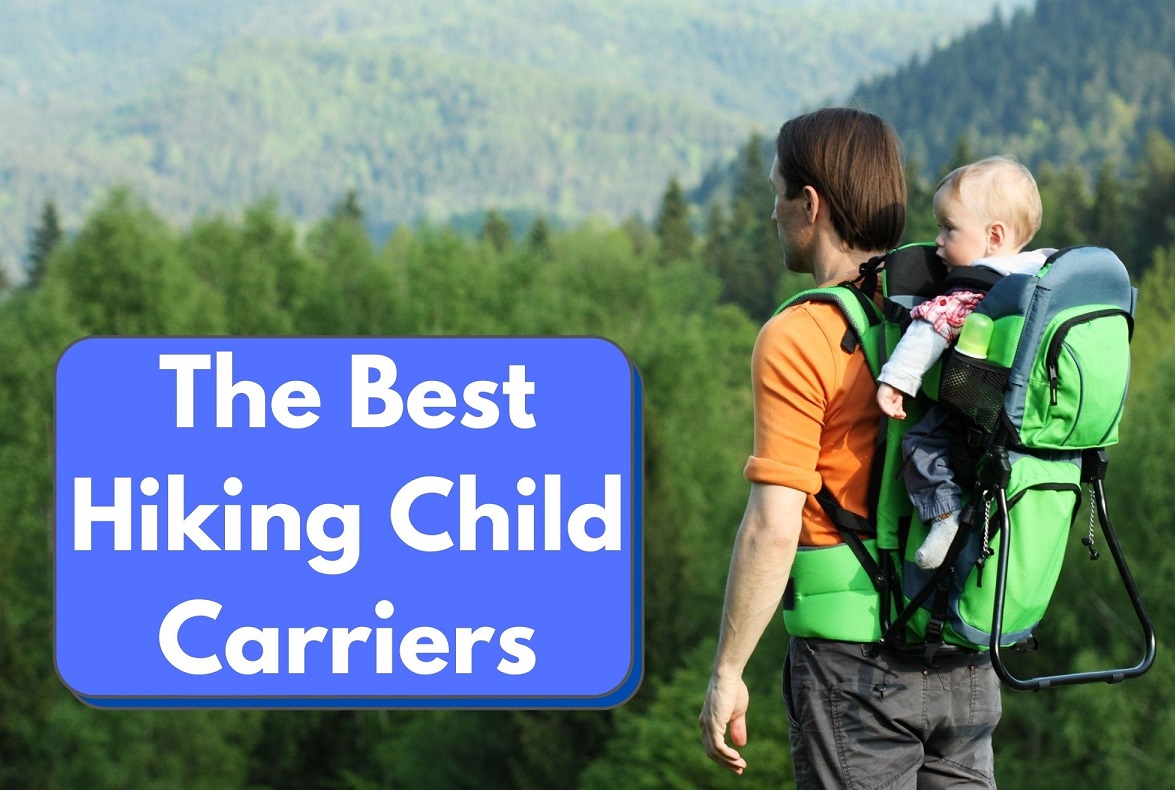 The Best Hiking Child Carriers