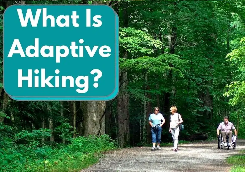 What Is Adaptive Hiking