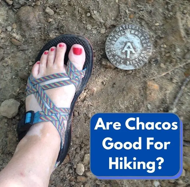 Are Chacos Good For Hiking