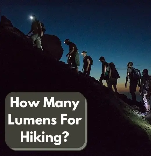 How Many Lumens For Hiking