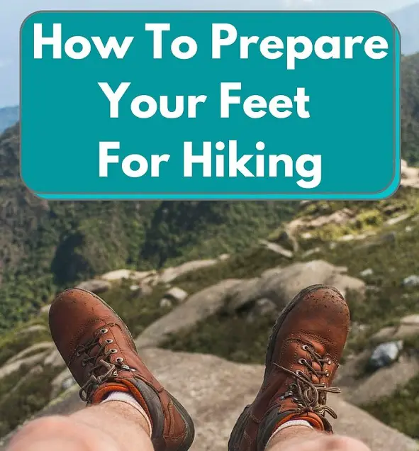 How To Prepare Your Feet For Hiking