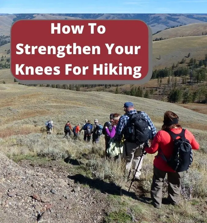 How To Strengthen Your Knees For Hiking