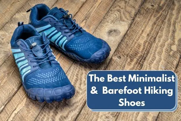 The Best Minimalist & Barefoot Hiking Shoes