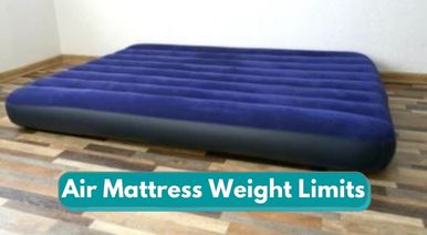 Air Mattress Weight Limits