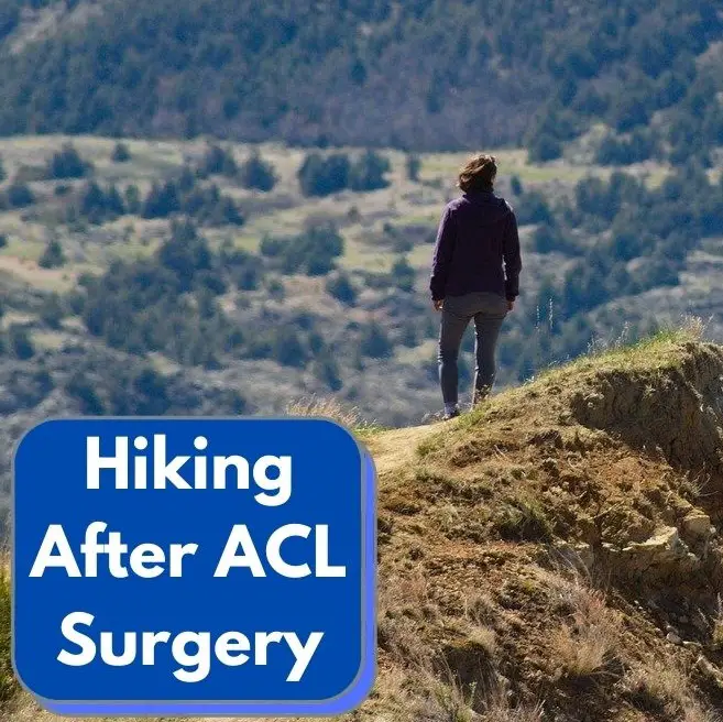 Hiking After ACL Surgery