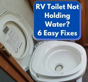 RV Toilet Not Holding Water? 6 Easy Fixes - The Fun Outdoors