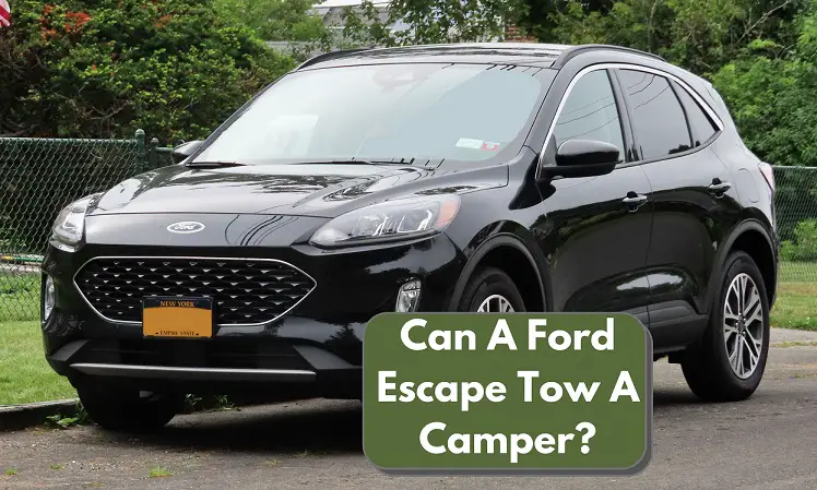 Can A Ford Escape Tow A Camper
