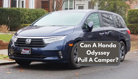 Can A Honda Odyssey Pull A Camper