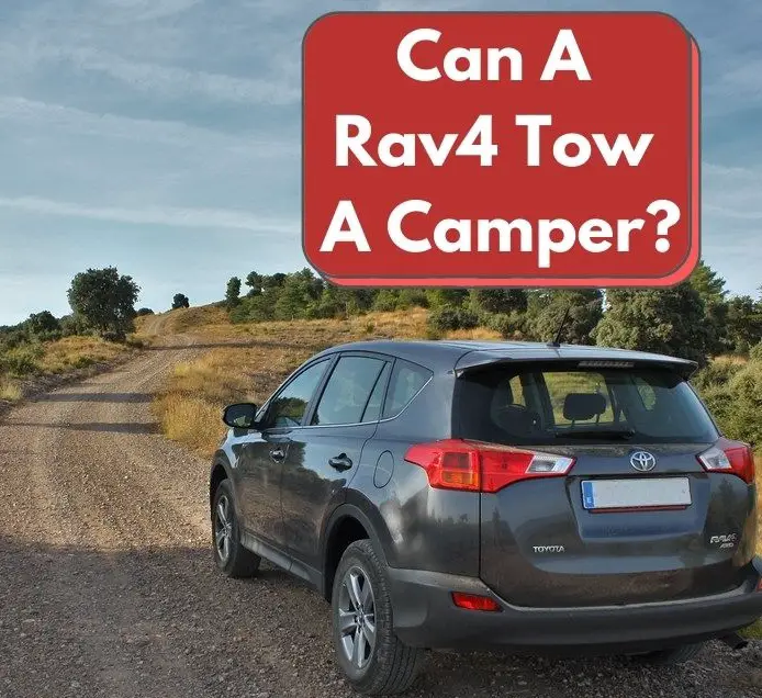 Can A Rav4 Tow A Camper