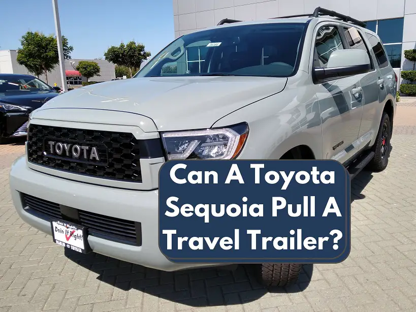 Can A Toyota Sequoia Pull A Travel Trailer