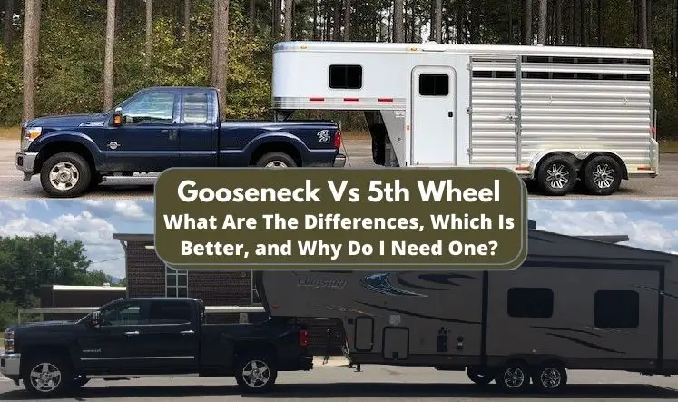 Gooseneck Vs 5th Wheel