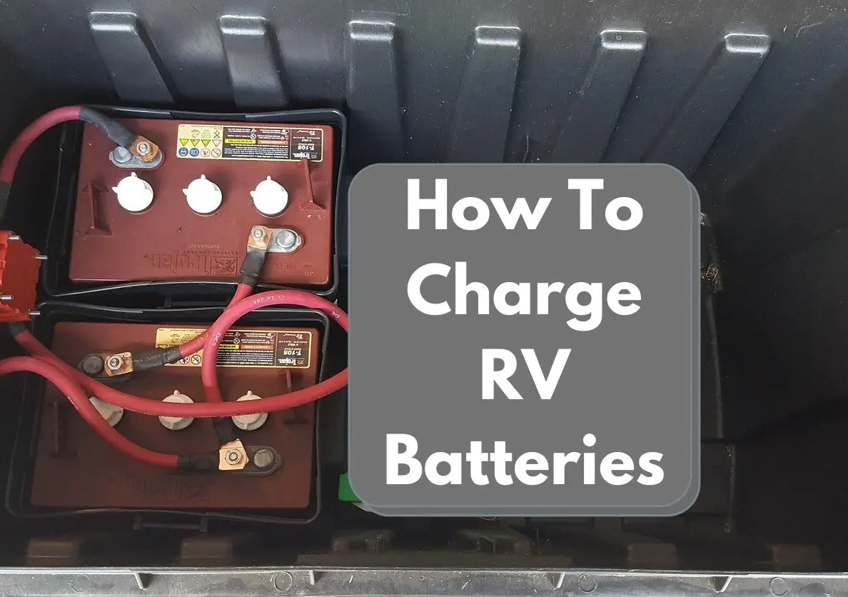 How To Charge RV Batteries