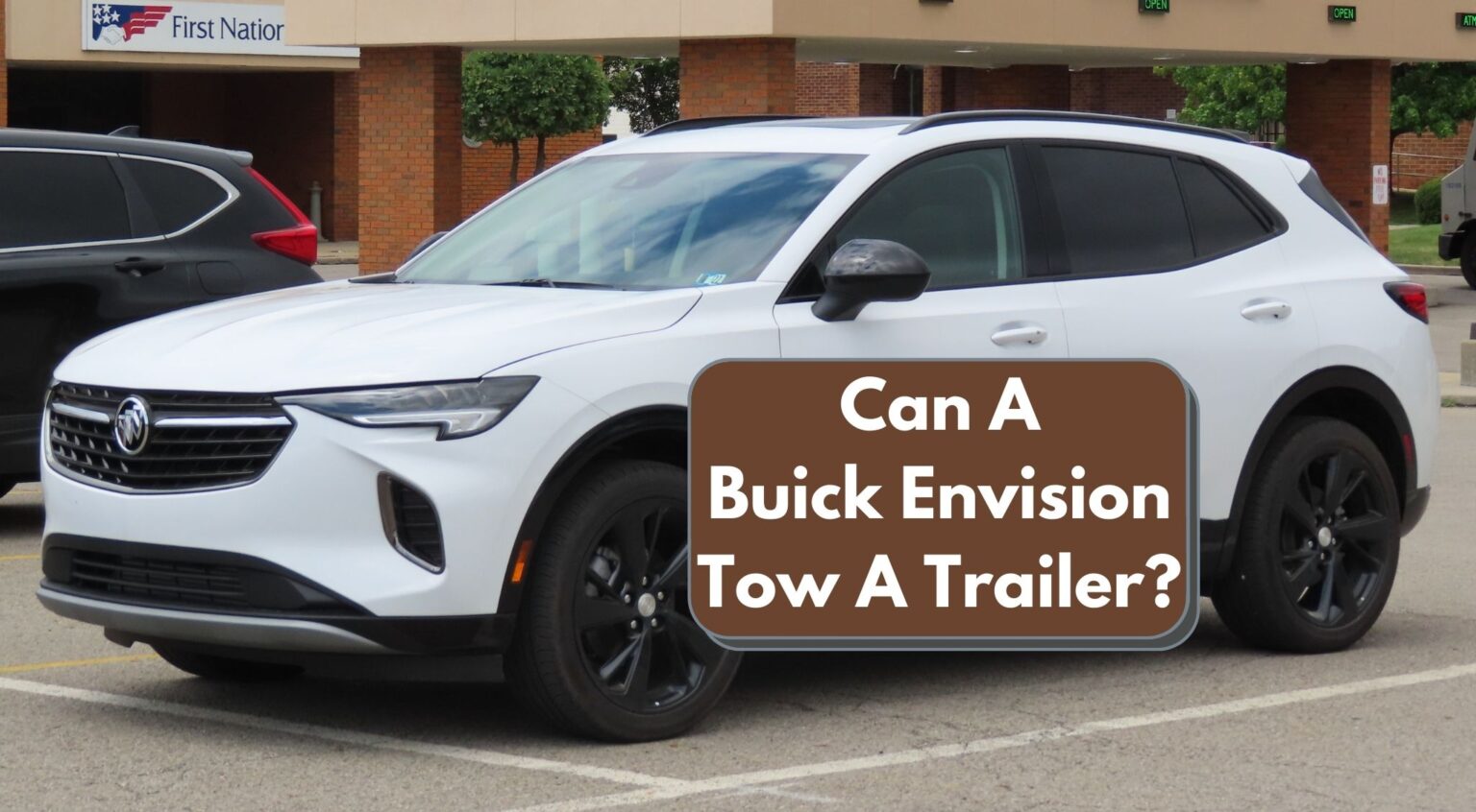 Can A Buick Envision Tow A Trailer? Buick Envision Towing Capacity