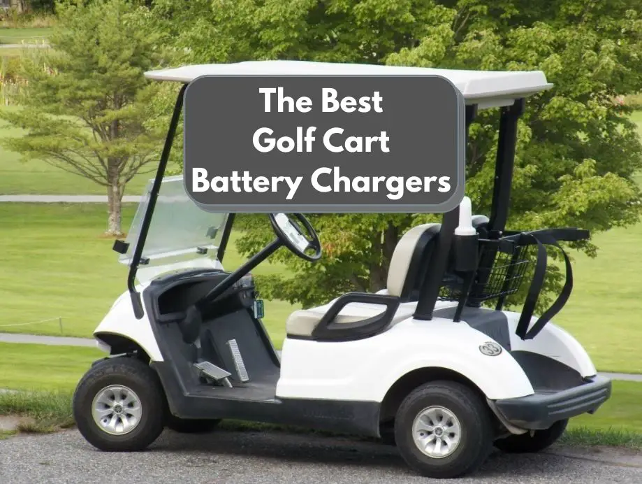 The Best Golf Cart Battery Chargers