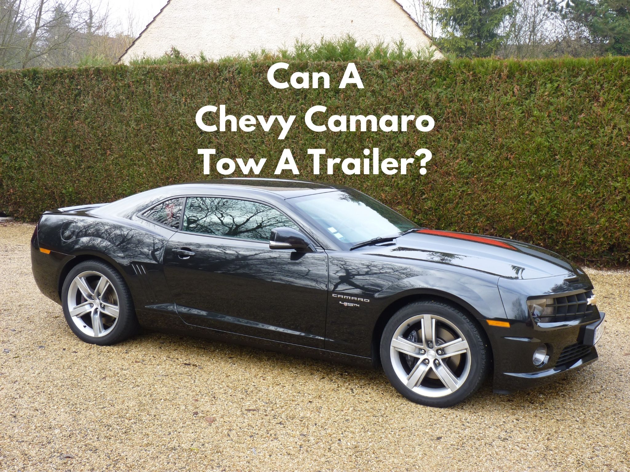 Can A Chevy Camaro Tow A Trailer