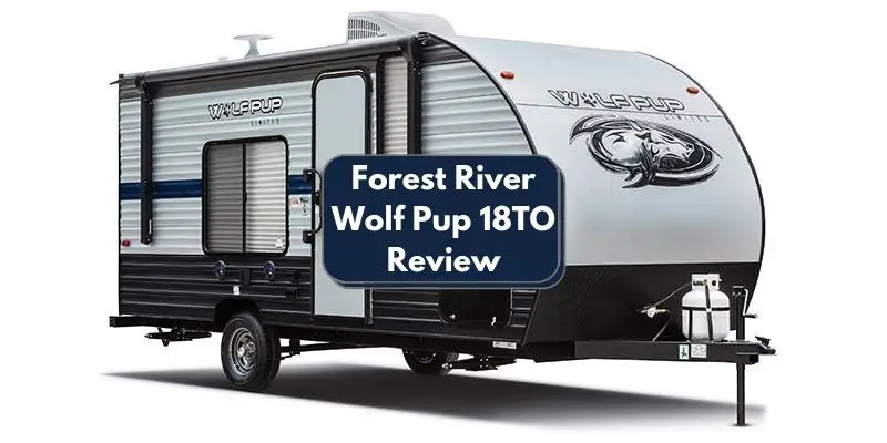 Forest River Wolf Pup 18TO Review