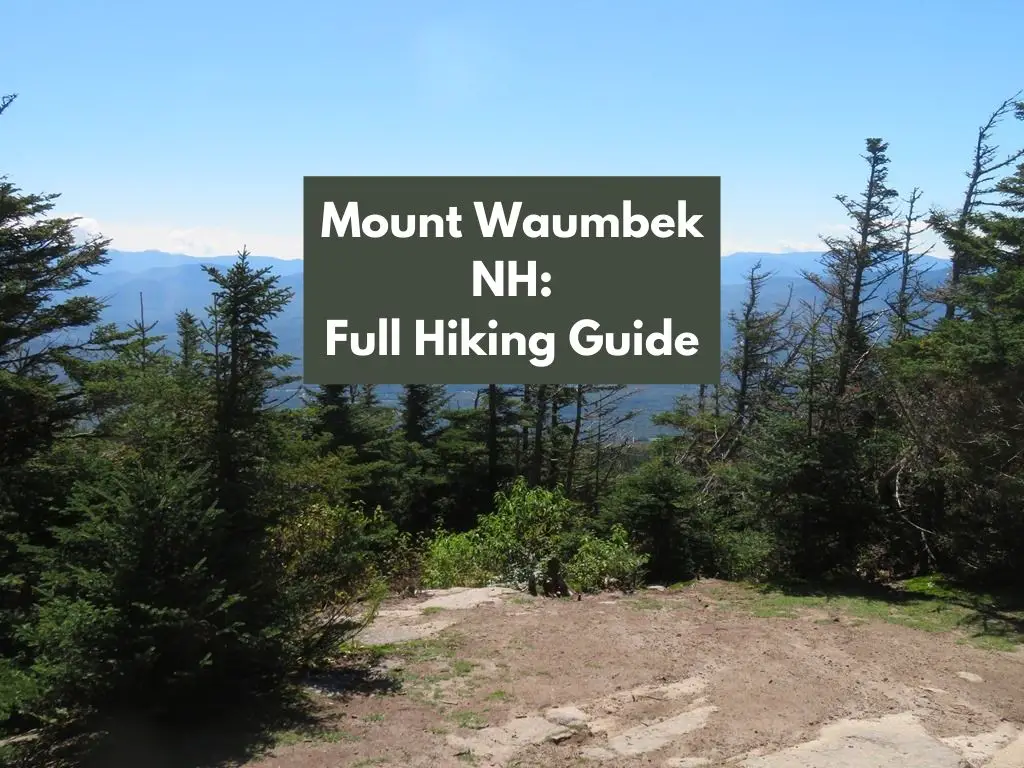 Mount Waumbek NH Full Hiking Guide