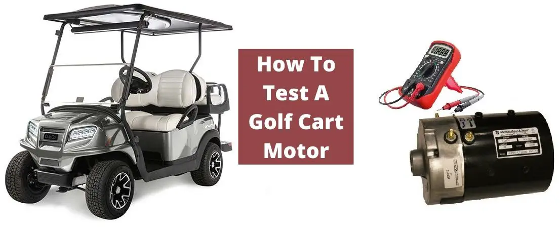 How To Test A Golf Cart Motor