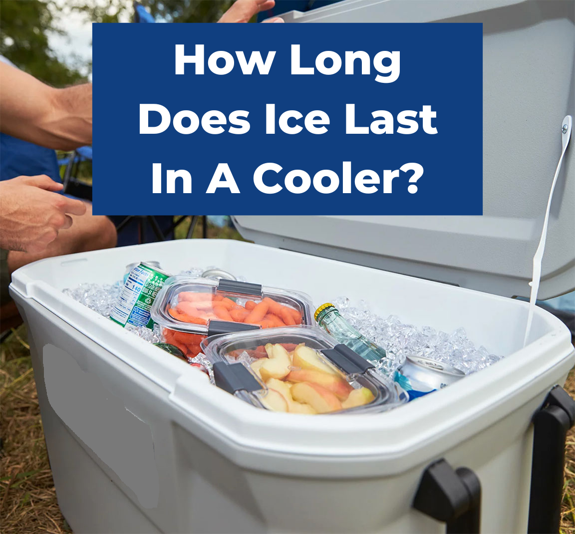 How Long Does Ice Last In A Cooler