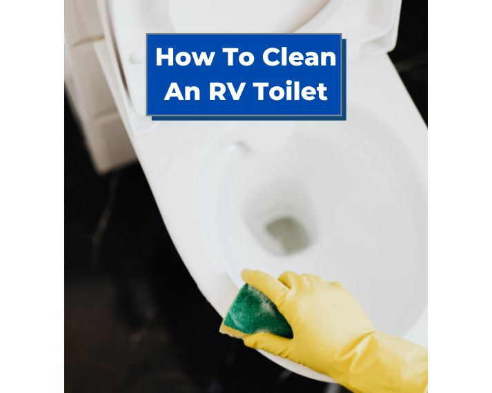 How To Clean An RV Toilet