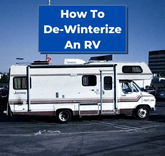 How To De-Winterize An RV