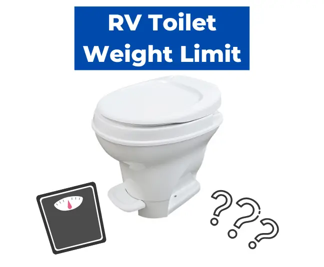 RV Toilet Weight Limit