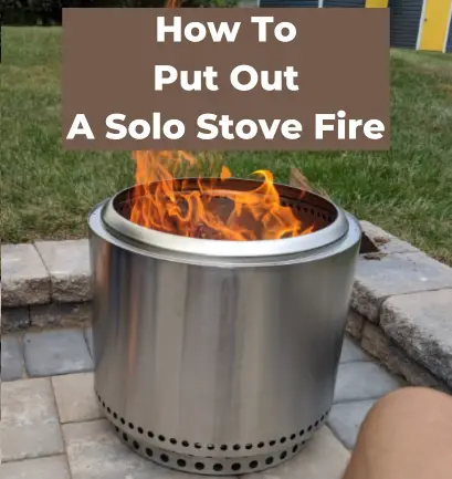How To Put Out A Solo Stove Fire