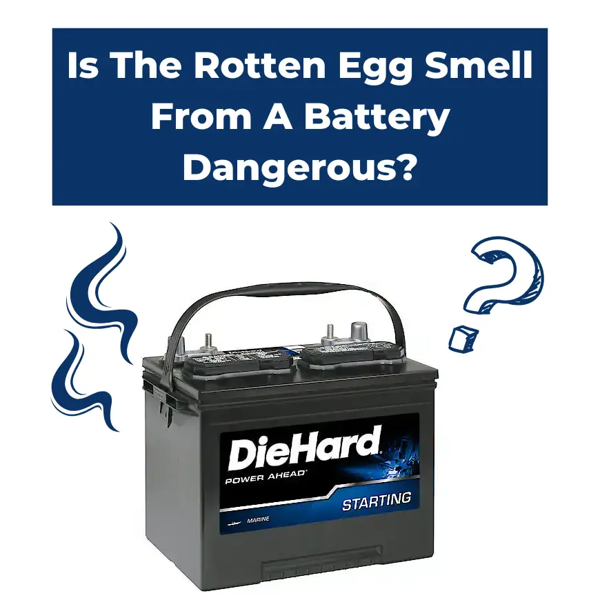 Is The Rotten Egg Smell From A Battery Dangerous