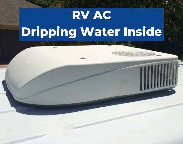 RV AC Dripping Water Inside