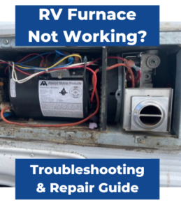 RV Furnace Not Working? Here's How To Fix It - The Fun Outdoors