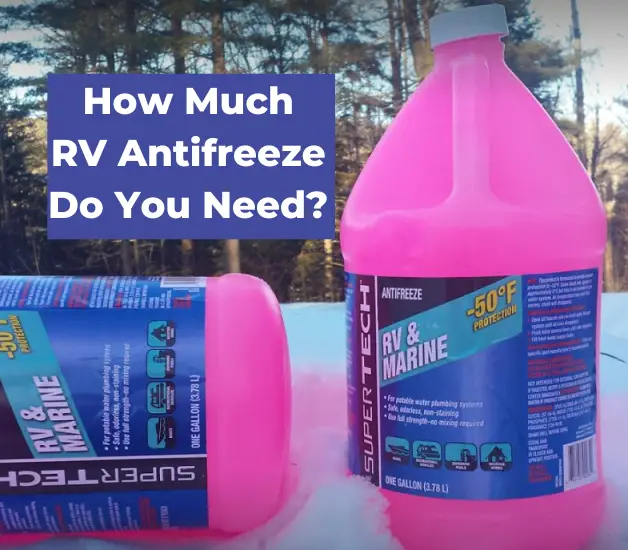 How Much RV Antifreeze Do You Need