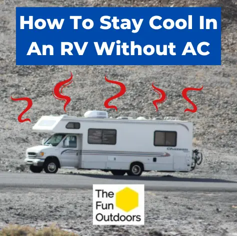 How To Stay Cool In An RV Without AC