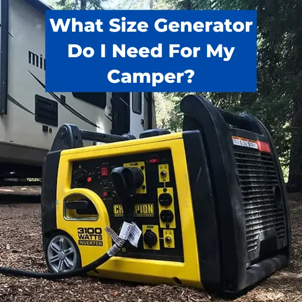 What Size Generator Do I Need For My Camper