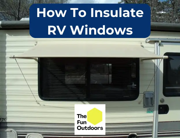 How To Insulate RV Windows