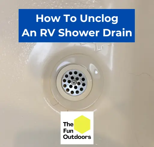 How To Unclog An RV Shower Drain