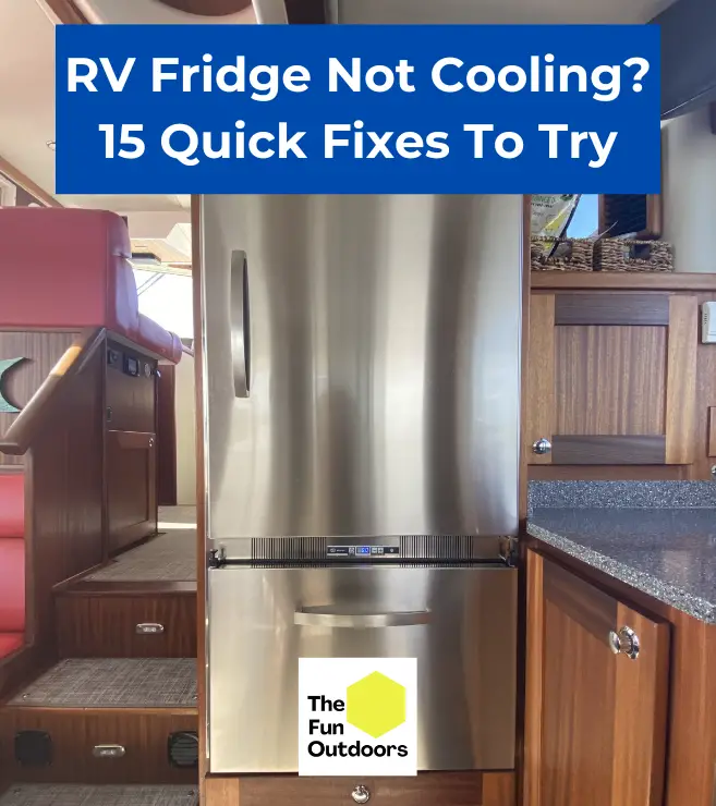RV Fridge Not Cooling 15 Quick Fixes To Try