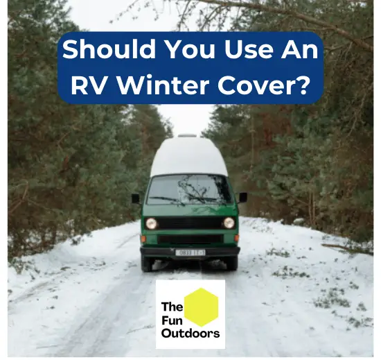 Should You Use An RV Winter Cover