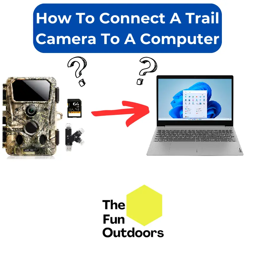 connect trail camera to computer