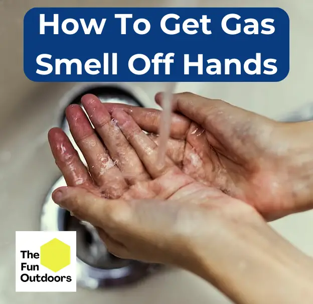 How To Get Gas Smell Off Hands