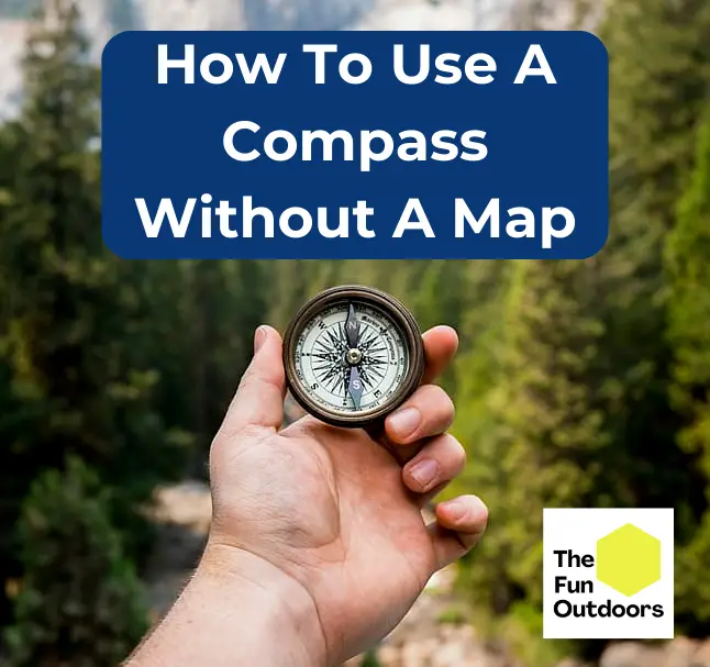 How To Use A Compass Without A Map