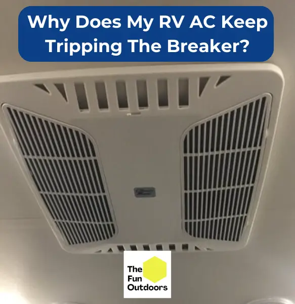 Why Does My RV AC Keeps Tripping Breaker