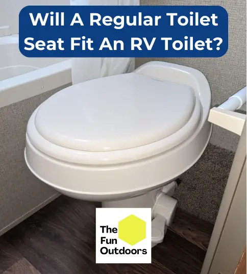 Will A Regular Toilet Seat Fit An RV Toilet