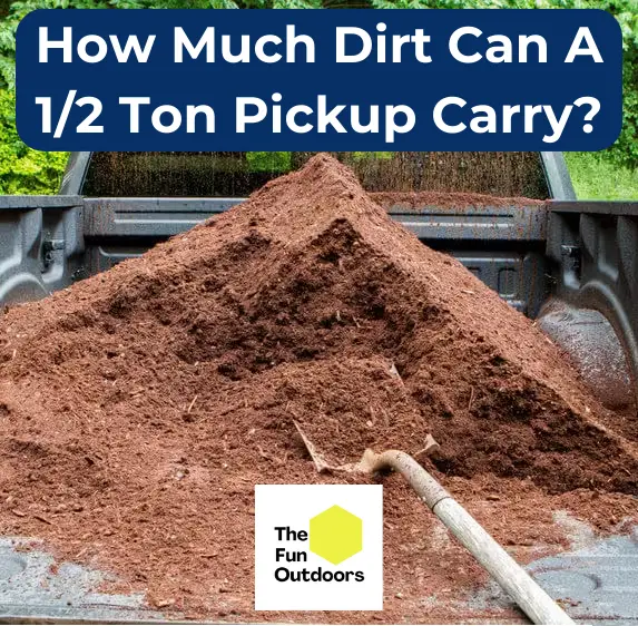 How Much Dirt Can A 12 Ton Pickup Carry
