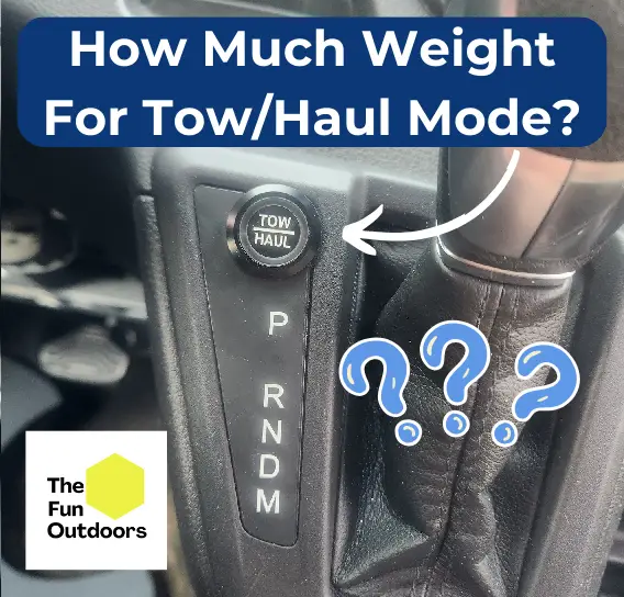 How Much Weight For Tow Haul Mode