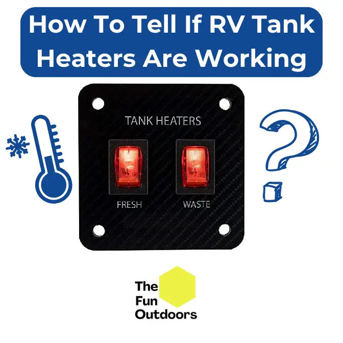 How To Tell If RV Tank Heaters Are Working