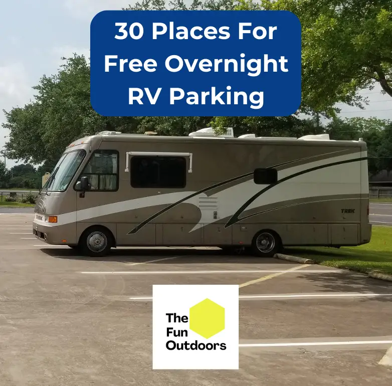 Free Overnight RV Parking: Top 30 Places - The Fun Outdoors